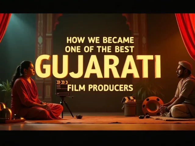 How We Became One of the Best Gujarati Film Producers