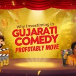 why-investing-in-gujarati-comedy-films-can-be-a-profitable-move