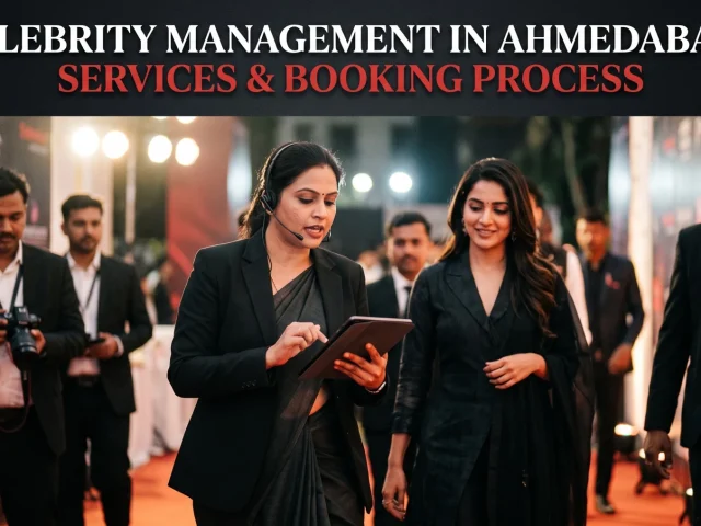 Celebrity Management Companies in Ahmedabad: Services & Booking Process